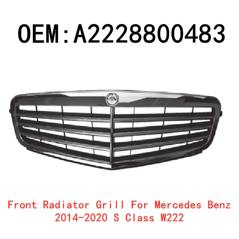 

NEW Front Radiator Grill OEM A2228800483 For Mercedes Benz 2014-2020 S Class W222