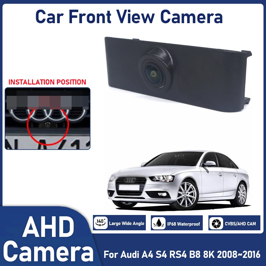 

Car Front View LOGO Parking Camera AHD HD Night Vision For Audi A4 S4 RS4 B8 8K 2008 2009 2010 2011 2012 2013 2014 2015 2016