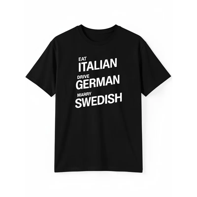 Men's T-shirt Italian Cuisine, German Car, Swedish Partner - T-shirt Design, Unisex T-shirt, Short Sleeved Seasonal Casual Wear