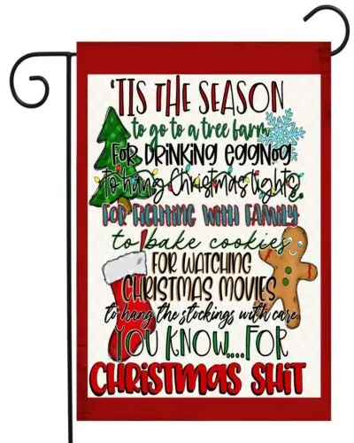 Tis The Season Christmas Sh*t   Garden Flag Top Quality  Double Sided WWL UUN