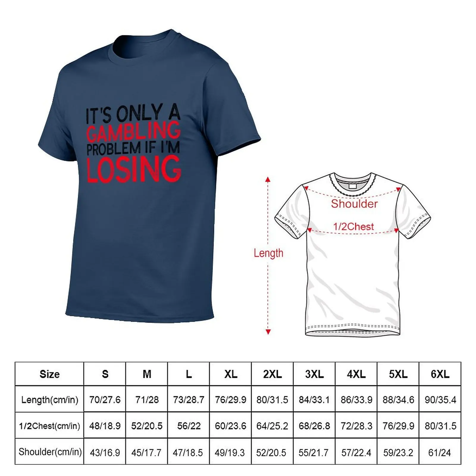 A - BETTING IF ONLY PROBLEM MANTRA IT'S LOSING GAMBLING I'M SPORTS T-Shirt Sports Casual Short Sleeve Cotton Tee