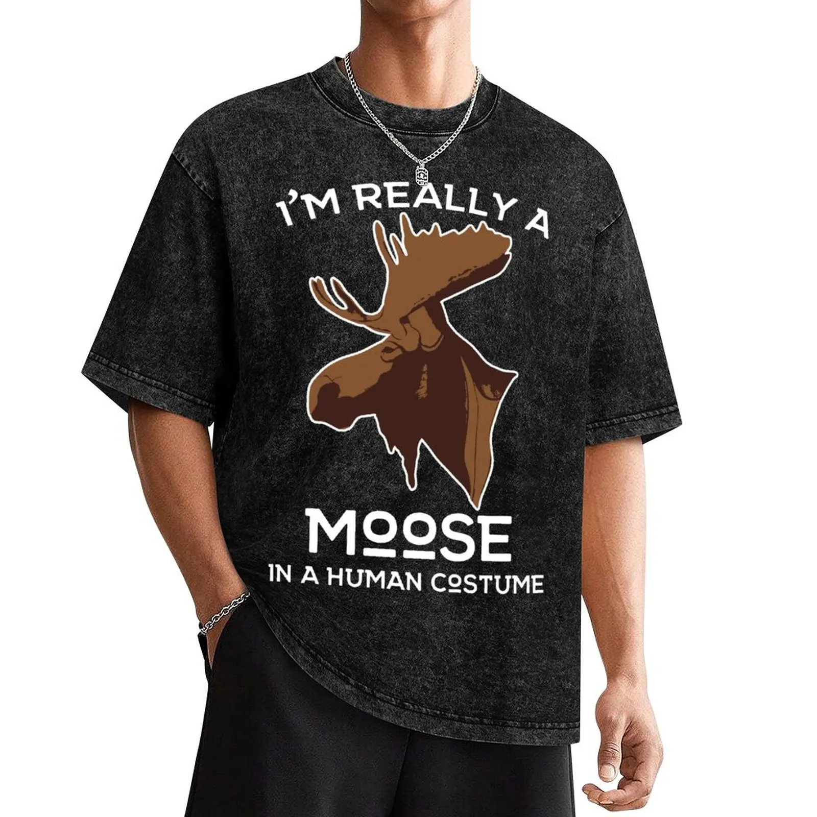 

I'm really a Moose in A Human Costume! Moose Lover Hunting Apparel T-Shirt graphics blacks mens clothes