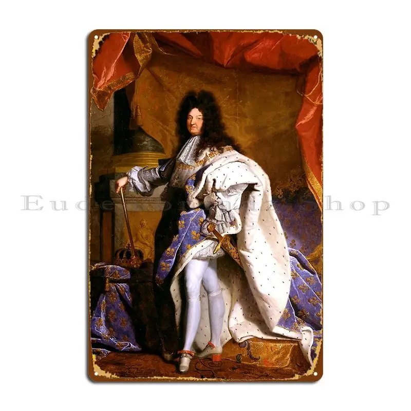 Hyacinthe Rigaud Louis 14 Louis Xiv King Sun Metal Sign Designing Classic Bar Wall Plaque Plaques Tin Sign Poster