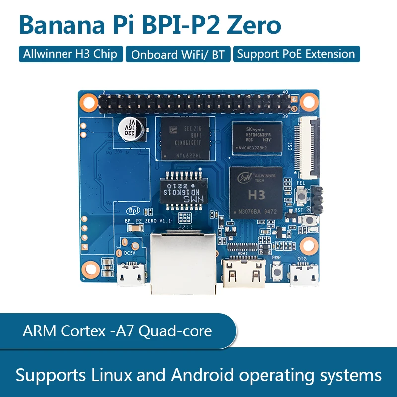 

Banana Pi BPI-P2 Zero ARM Cortex-A7 Quad-core Support Linux and Android Operating Systems