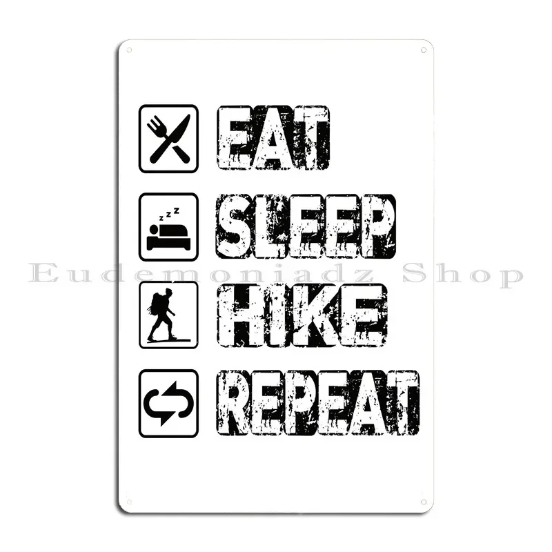 Eat Sleep Hike Repeat Metal Plaque Cinema Living Room Customize Garage Painting Tin Sign Poster