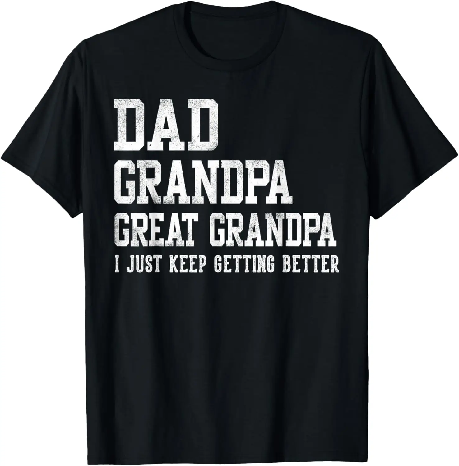 

Dad Grandpa Great Grandpa Gifts Father's Day Birthday T-Shirt