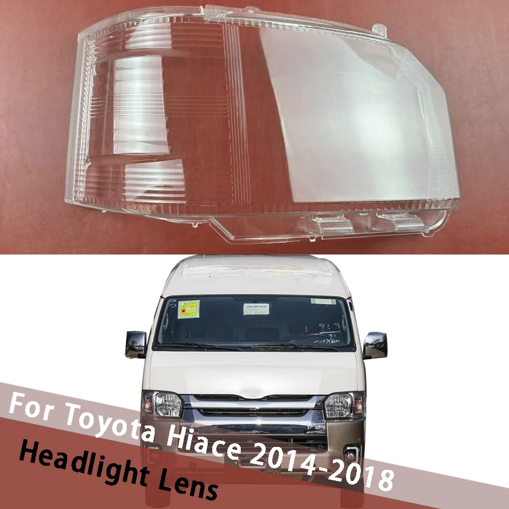 

For Toyota Hiace 2014-2018 Headlight Cover Transparent Headlamp Shell Lamp Shade Lens Replace Original Lampshade Plexiglass