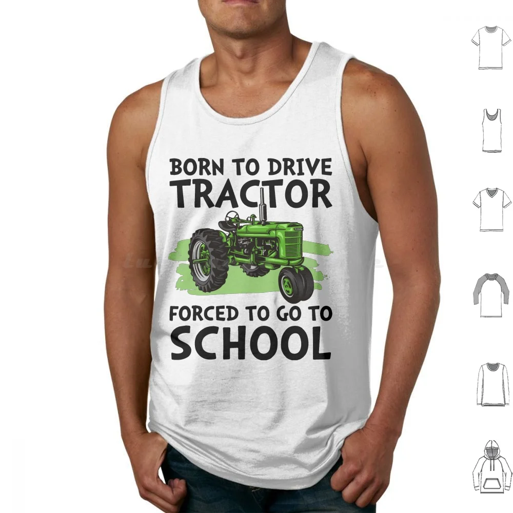 

Born To Drive Tractor Forced To Go To School Майки с принтом Хлопок Born To Drive Tractor Forced To Go To School Забавный