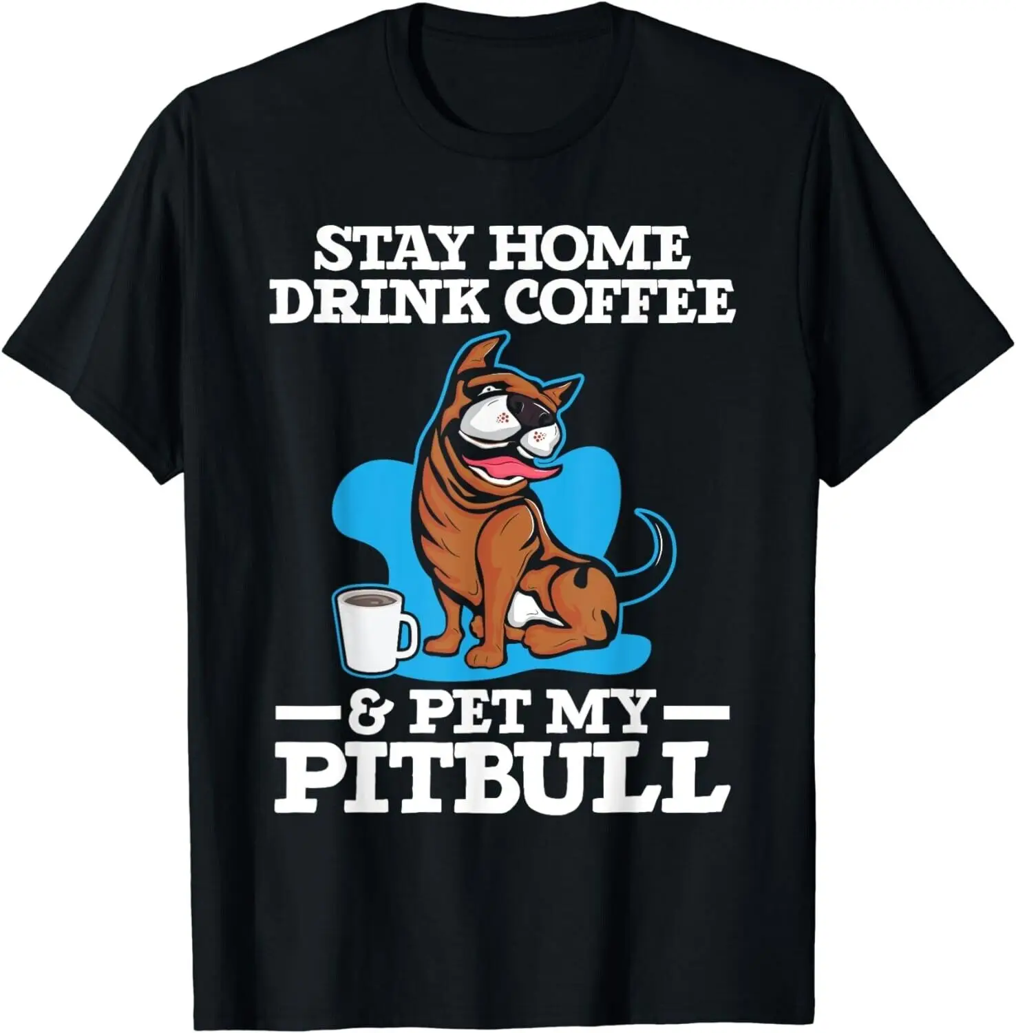 

Drink Coffee And Pet My Pitbull Caffeine Lover Dog Owner Gift Unisex T-Shirt