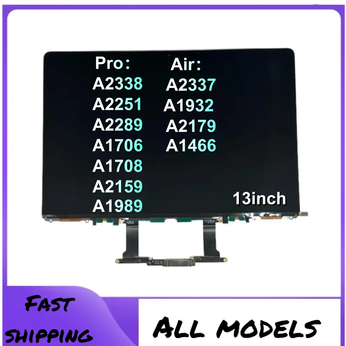 2013- 2020Year LCD Screen Panel For MacBook Air Pro 13'' A2337 A2338 A1932 A2179 /A1706 A1708 A2159 A2251 A2259 A1989 LCD Only