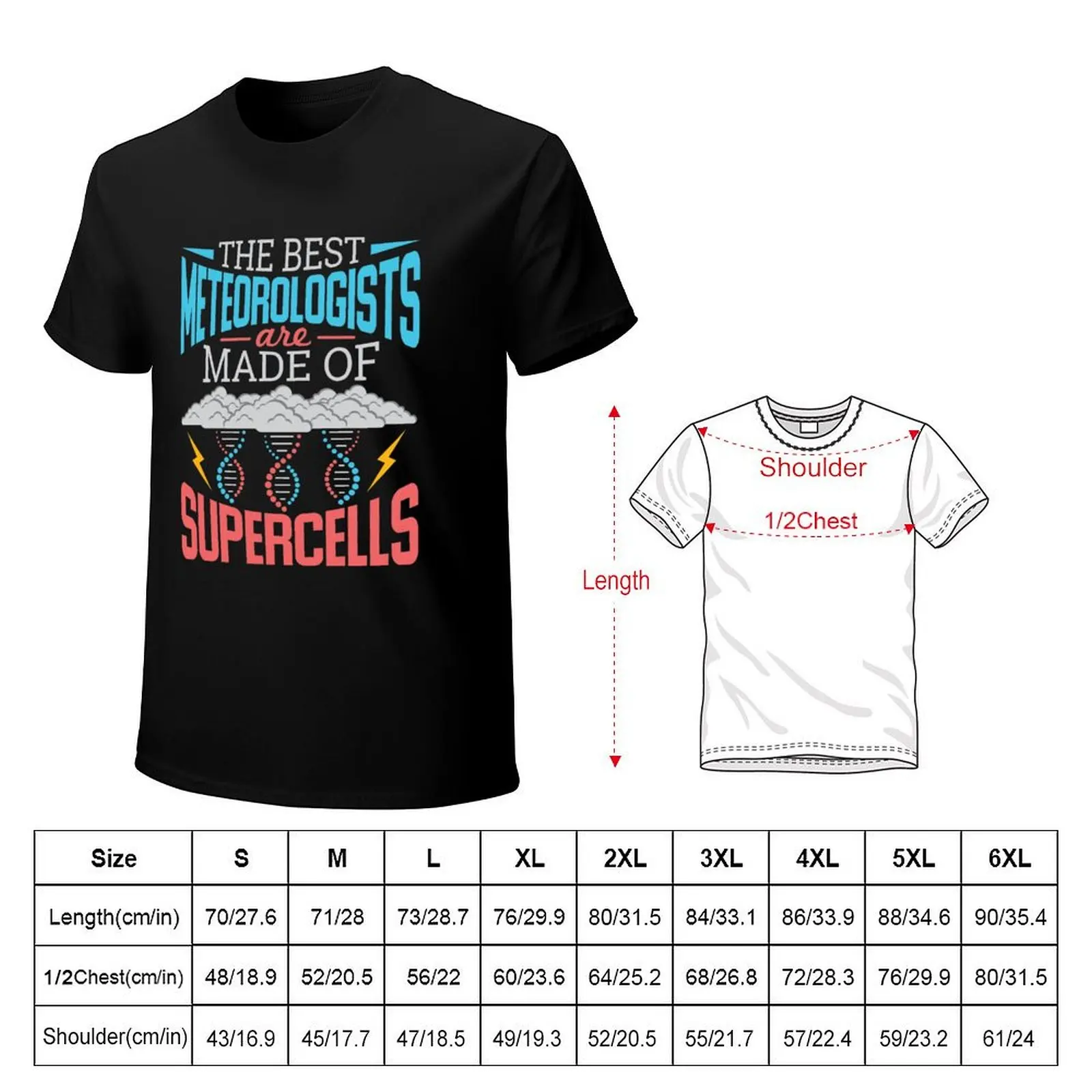 The Best Meteorologists Are Made Of Supercells T-Shirt Plus Size Street Style Tee