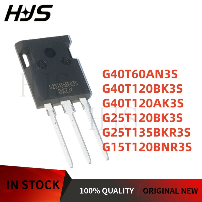 5PCS/ NEW G15T120BNR3S G25T120BK3S G25T135BKR3S G40T120AK3S TO-247 G40T120BK3S G40T60AN3S IGBT tube