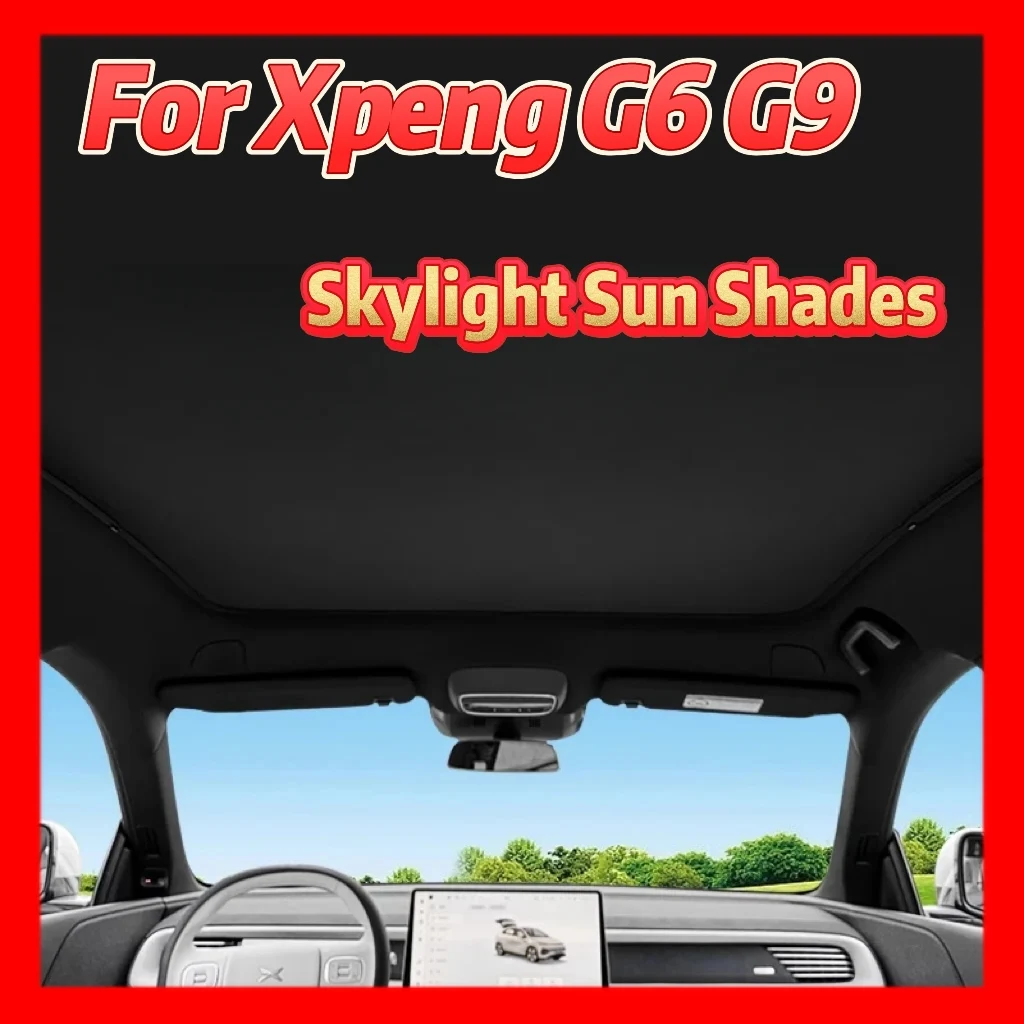 

For Xpeng Xiaopeng G6 G9 2023 2024 New Upgrade Ice Cloth Buckle Sun Shades Glass Roof Sunshade Front Rear Sunroof Skylight