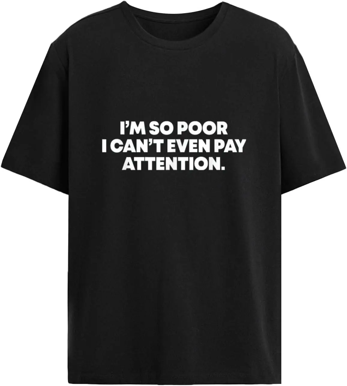 I'm So Poor 1pcs tee Shirts Set Womens Cool