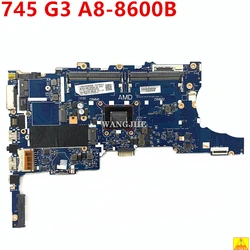 For HP 745 G3 Laptop Motherboard 14 Inch A8-8600B CPU 827574-601 827574-001 TI-6050A2728001-MB-A02 100% Working