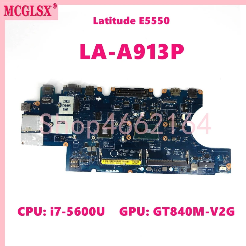 

LA-A913P With i7-5600U CPU GT840M-V2G GPU Notebook Mainboard For Dell Latitude E5550 5550 Laptop Motherboard CN 0DWVYV