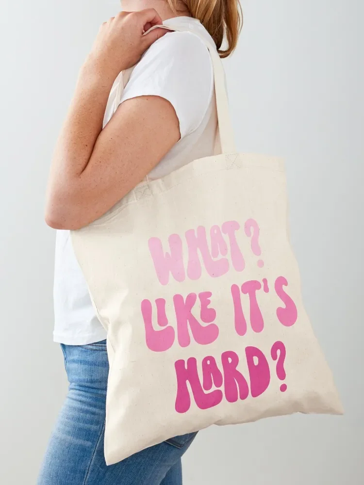 What Like It's Hard, Elle Woods Quote Tote Bag Customizable tote bag Women's shopper bag