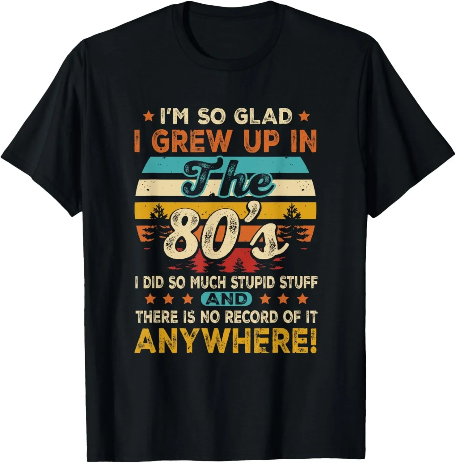

I'm So Glad I Grew Up In The 80s Retro Sunset Graphic T-Shirt Vintage Vacation Cotton Crewneck T-shirt