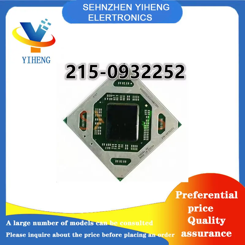 

215-0932268 215-0932252 215-0932284 215-0932348 100% новая оригинальная интегральная схема электронные компоненты BGA прямая оплата