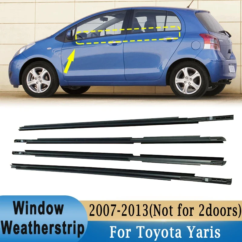 4Pcs Window Weatherstrip for Toyota Yaris 2007-2013 (4 doors) Front Rear Side Glass Exterior Rubber Sealing Strips Belts