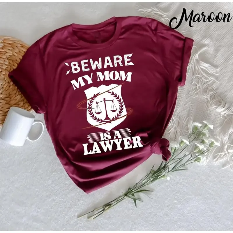 Beware My Mom Is A Lawyer Funny Attorney Happy Mothers Day T Shirt For Law Student