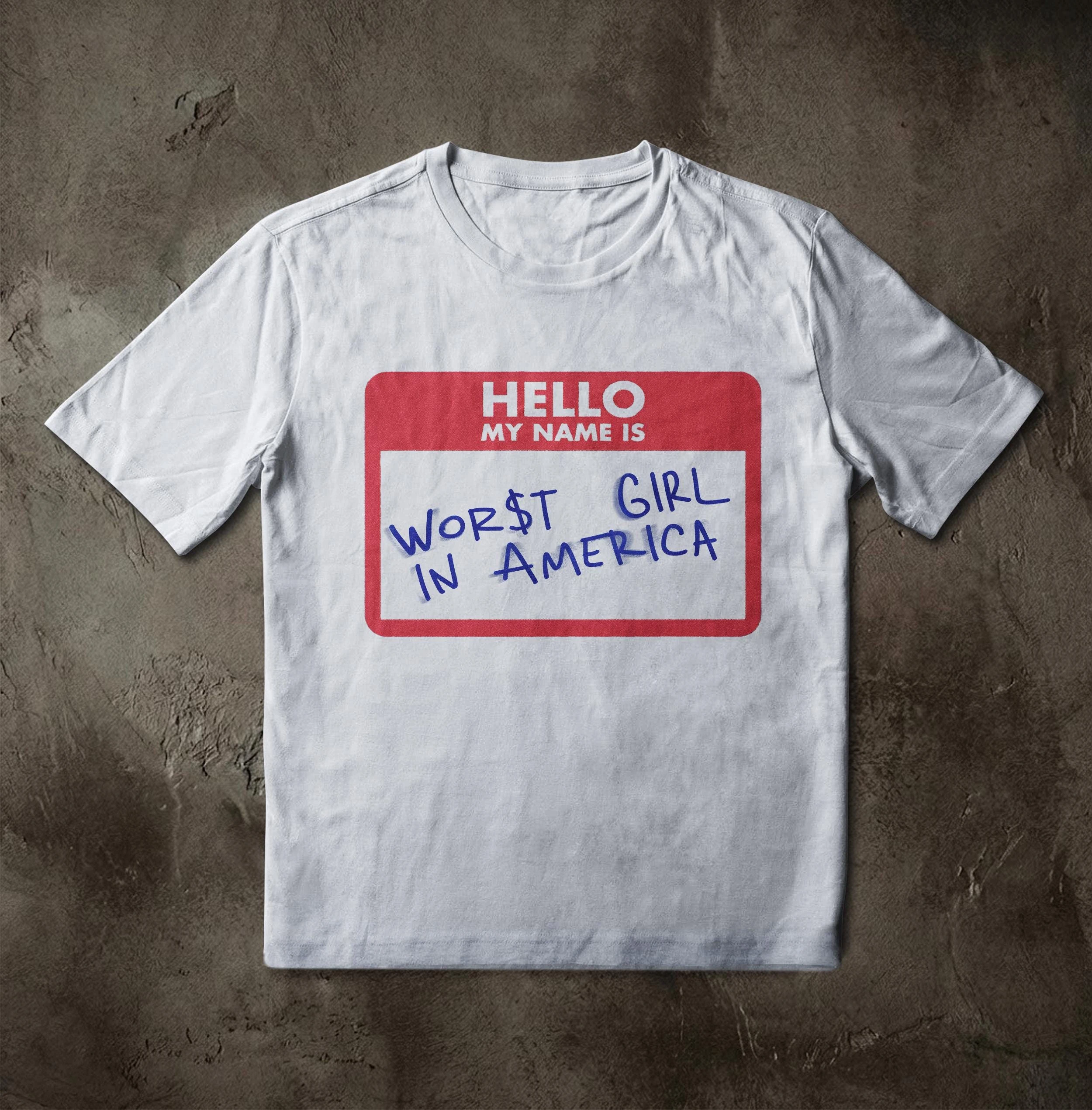 Hello My Name Is Worst Girl in America Slogan Graphic Tee Cotton Mens Womens T-Shirt Summer Streetwear