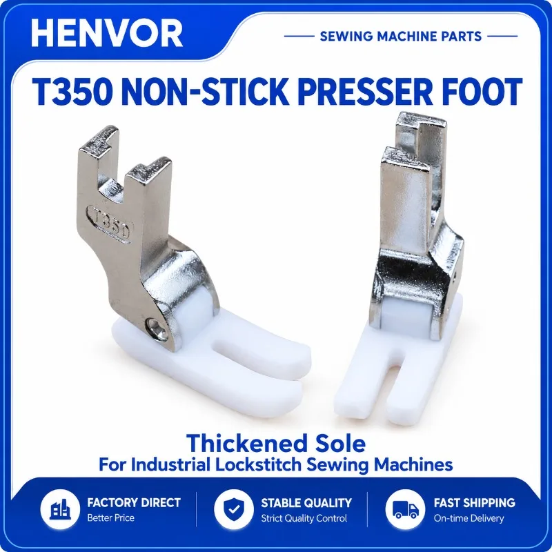 HENVOR T350 Teflon Presser Foot for Industrial Single-Needle Lockstitch Sewing Machines