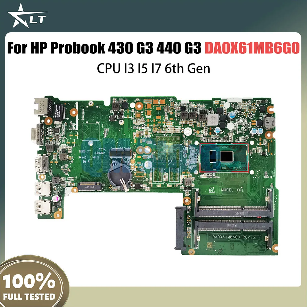 

DA0X61MB6G0 Mainboard For HP Probook 430 G3 440 G3 DA0X61MB6G0 Laptop Motherboard CPU I3 I5 I7 6th Gen CPU DDR3 Fully Tested