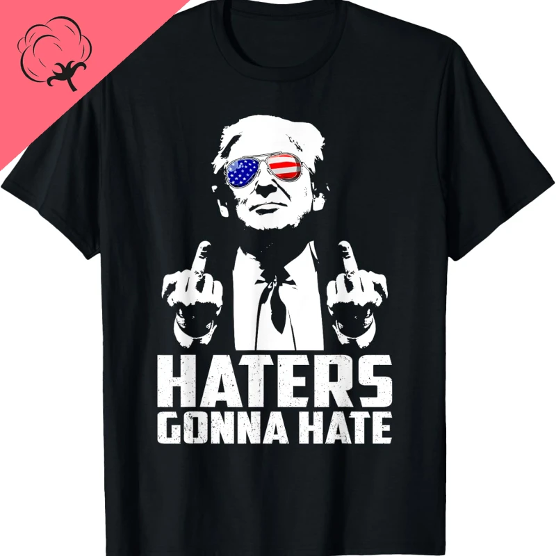 Funny Haters Gonna Hate President Donald Trump Middle Finger T-Shirt