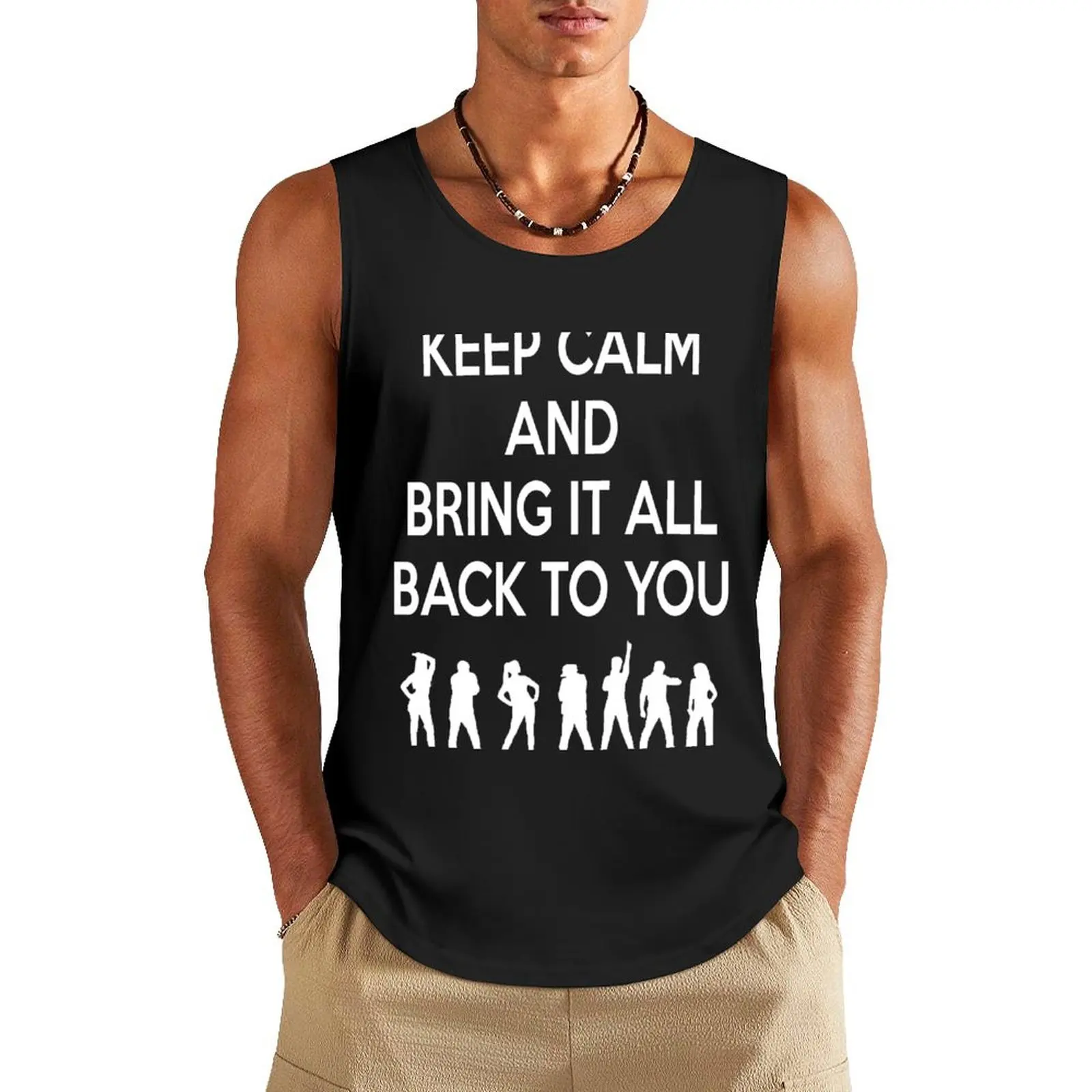 Keep Calm and Bring It All Back To You (S Club 7) Tank Top Muscle fit Body man gym clothing men
