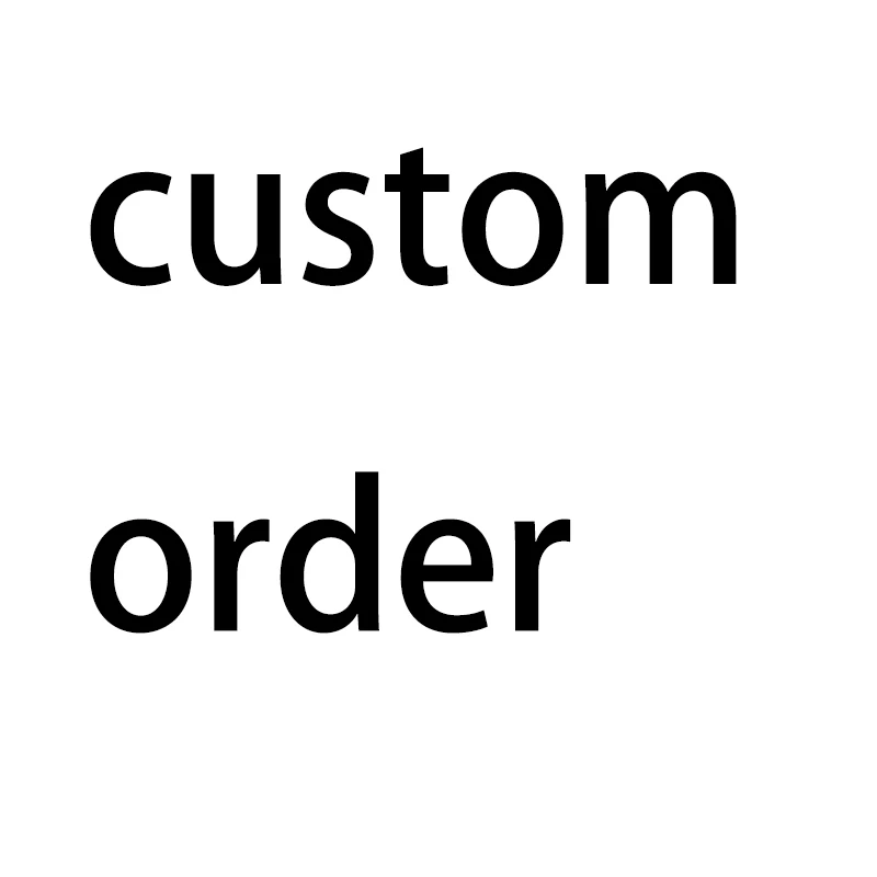 custom order custom order