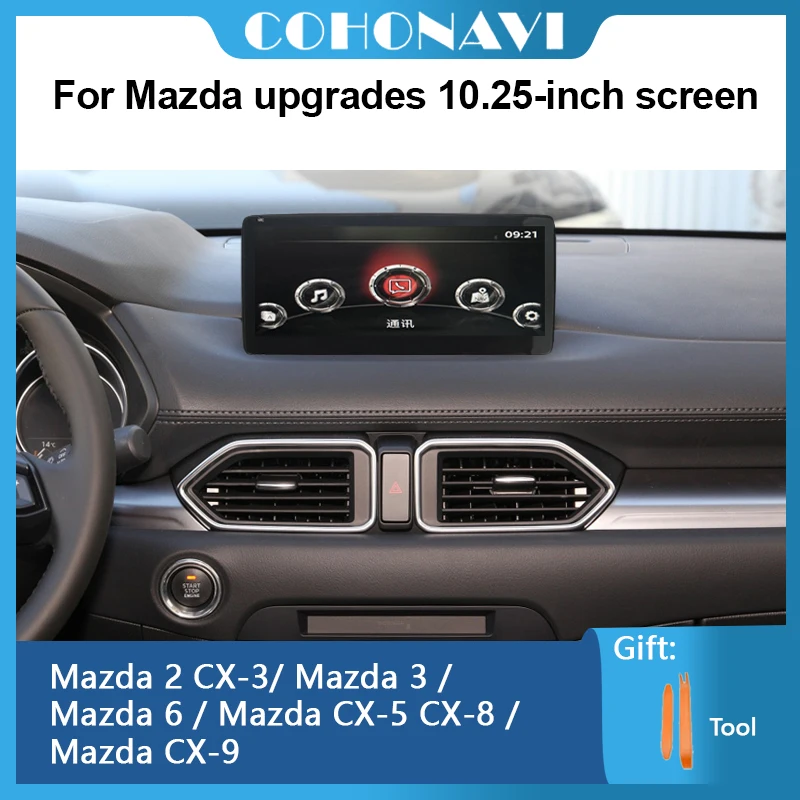 

COHO For Mazda upgrades 10.25-inch screen Applies to Mazda 2 CX-3/ Mazda 3 / Mazda 6 / Mazda CX-5 CX-8 / Mazda CX-9