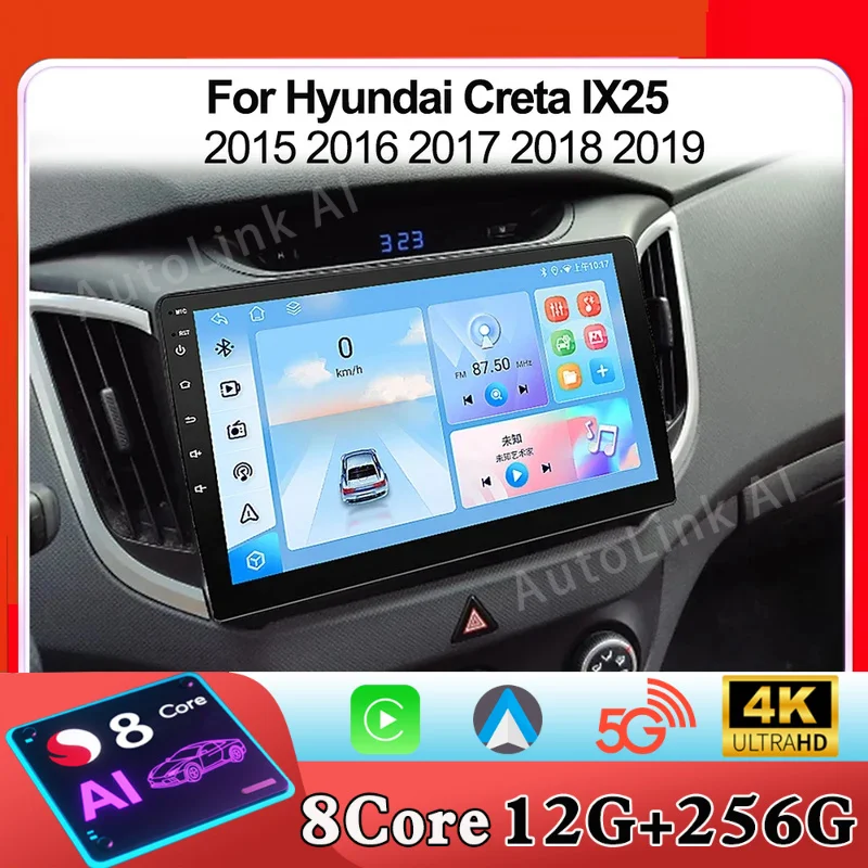 

Carplay Car Radio Android 15 For Hyundai Creta IX25 2015 2016 2017 2018 2019 Navigation GPS Multimidia Video Player 2din Head 5G