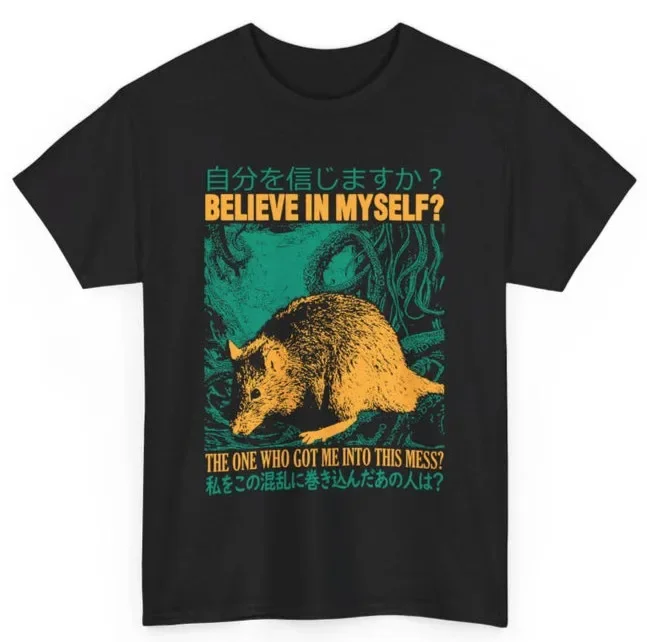 Believe in Myself Rat T-Shirt | Funny Inspirational Meme Tee | Rodent Graphic