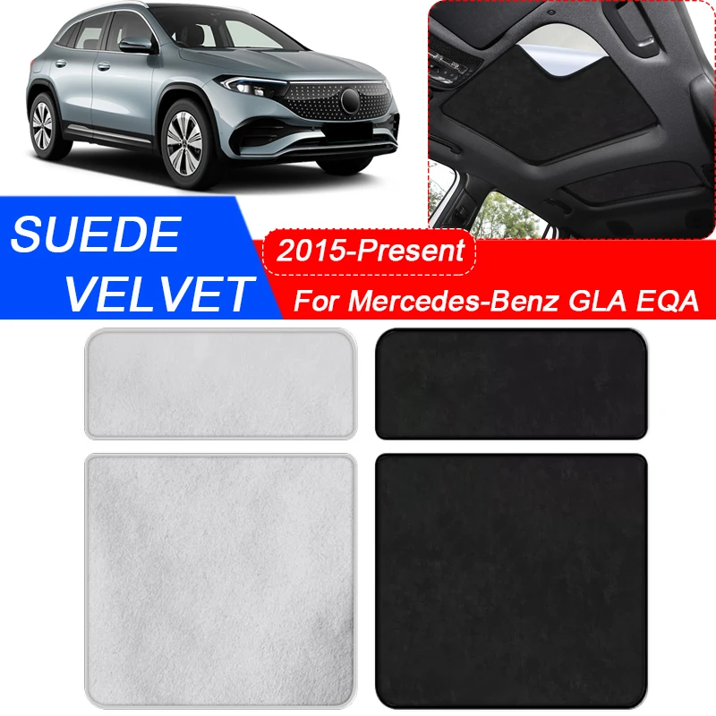 For Mercedes-Benz GLA EQA H243 H247 2015-2025Car Suede Fabric Electrostatic Adsorption Sunroof Sunshade Heat Insulation Skylight