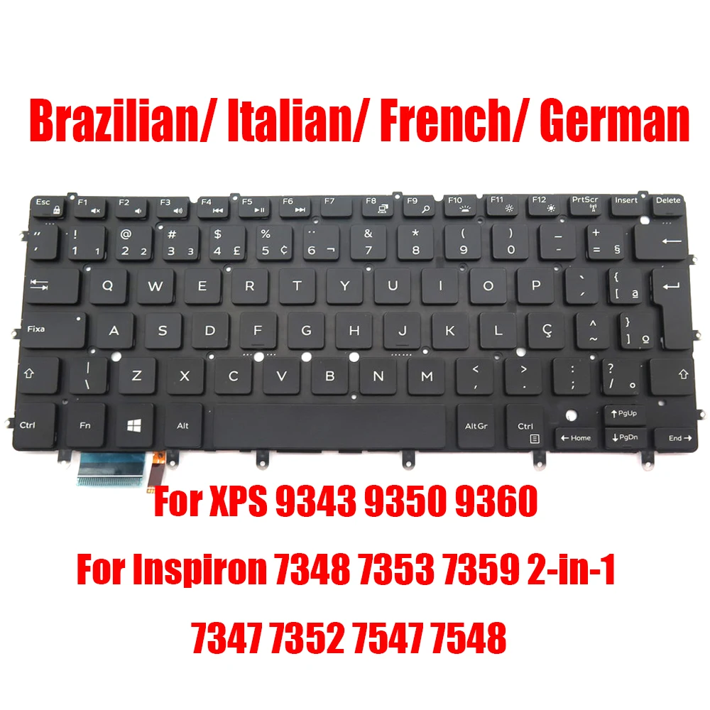 

BR IT FR GR Keyboard For DELL For XPS 9343 9350 9360 For Inspiron 7348 7353 7359 2-in-1 7347 7352 7547 7548 08FC81 0YV8P5 05VY7J