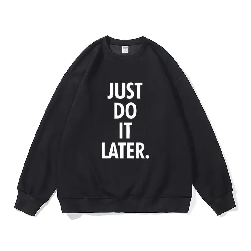

Procrastir Lazy Joke Sweatirt Men's Long Sve round Ne Funny American Sle Trendy LATER Letter Design