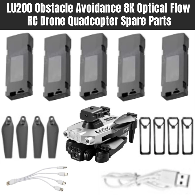 LU200 Obstacle Avoidance 8K Camera Optical Flow RC Drone Quadcopter Spare Parts 3.7V 1800mAH Battery/Propeller/Protective Frame