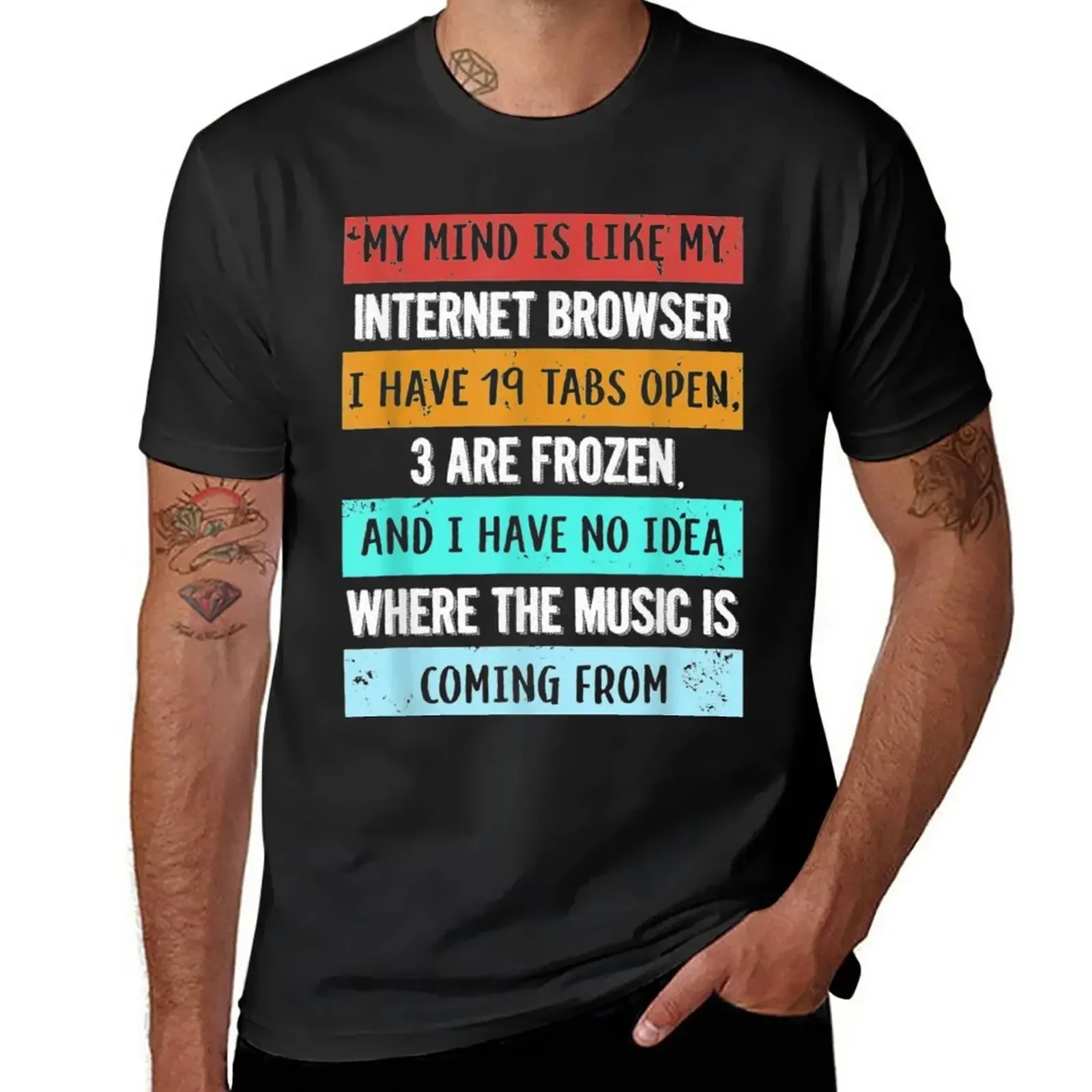 my mind is like my internet browser T-Shirt vintage clothes summer top mens funny t shirts