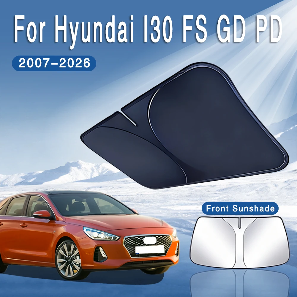 For Hyundai I30 FS GD PD 2007-2026 Car Sun Visor Front Windshield Sunshade Heat Insulation Summer Cooling Auto Accessories
