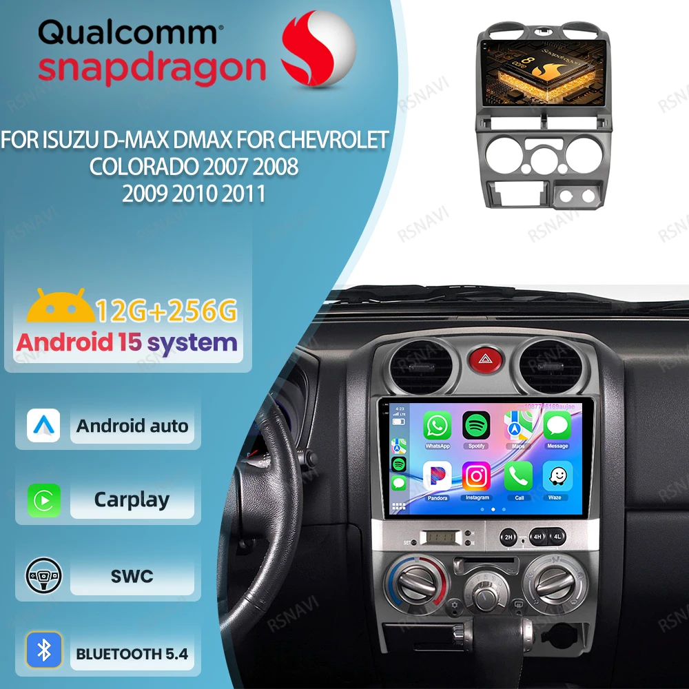 

Car Radio Android 15 For Isuzu D-Max DMAX For Chevrolet Colorado 2007 2008 2009 2010 2011 5G WIFI Qualcomm DSP Navigation Stereo