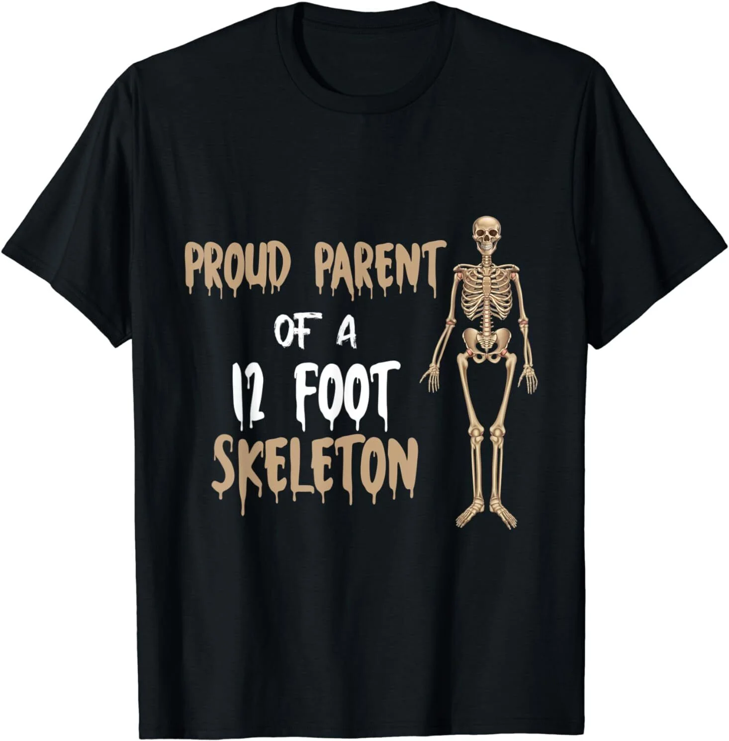 Proud parent of a 12 foot skeleton Gift Idea Premium T-Shirt