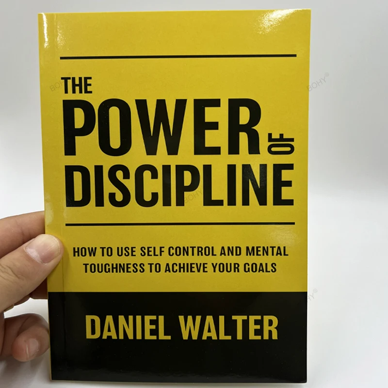 

The Power of Discipline——How To Use Self Control and Mental Toughness To Achieve Your Goals