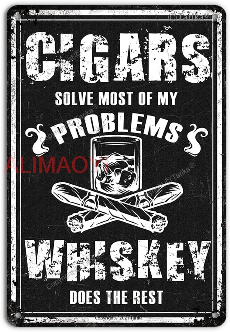 Cigars Solve Most of My Problems Whiskey Does The Rest Vintage Funny Sarcastic Tin Sign Wall Decor for Man Cave Bar Cigar L nice