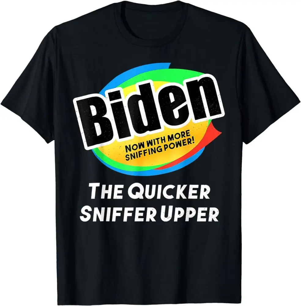 Biden Now With More Sniffing Power The Quicker Sniffer Upper Unisex T-Shirt