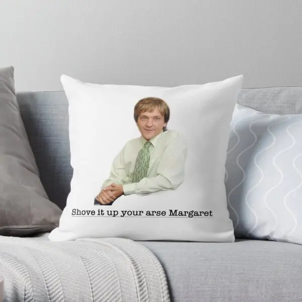 Mr G Shove It Up Your Arse Margaret  Printing Throw Pillow Cover Wedding Case Decor Car Sofa Pillows not include One Side