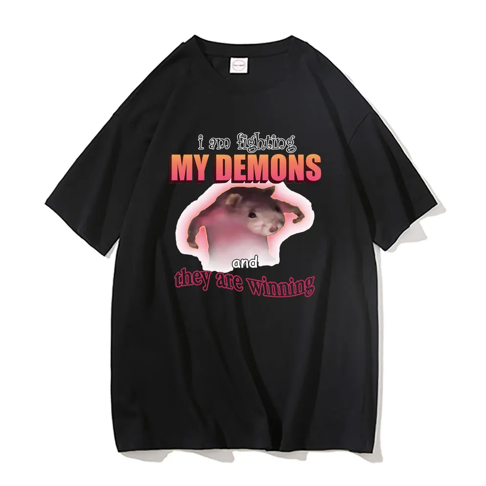 Funny I Am Fighting My Demons and They Are Winning T Shirts Men Women Casual Loose Tshirt Cute Kawaii Mouse Meme Graphic T-shirt