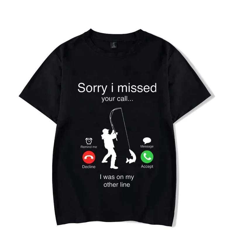 

Мужские футболки Fishing Funny Sorry I Missed Your Call I Was On My Other Line Fisherman Dad Классическая мужская футболка Camisetas Male