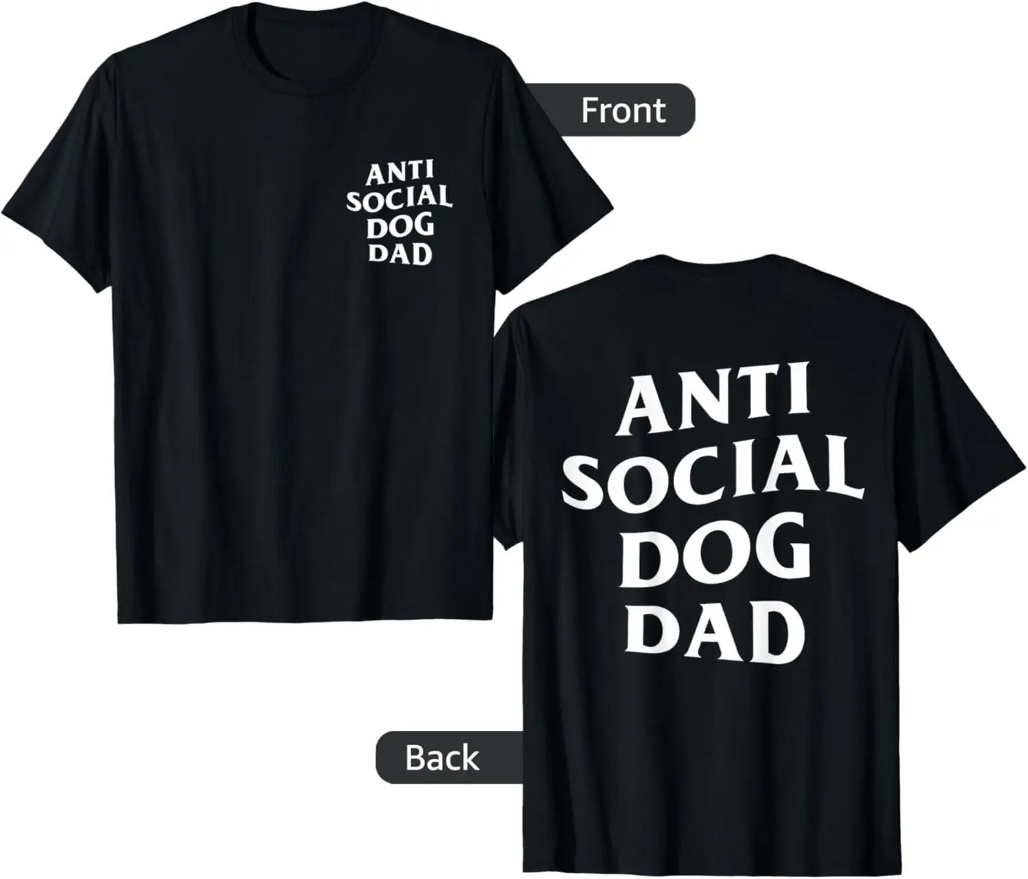 Mens Anti social dog dad, funny introvert dog lover T-Shirt