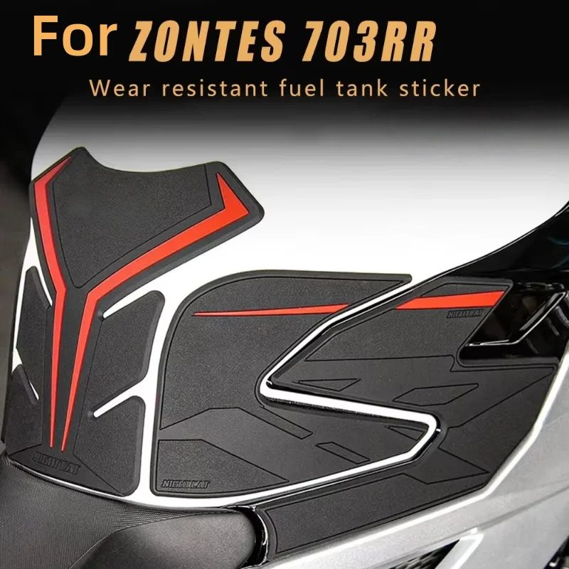 NEW FOR ZONTES 703RR 703RR zontes703RR 703RR Motorcycle Anti Slip Fuel Oil Tank Pad Side Knee Grip Decal Protector Sticker Pads